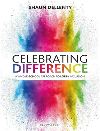 Celebrating Difference: A whole-school approach to LGBT+ inclusion gan Shaun Dellenty book image